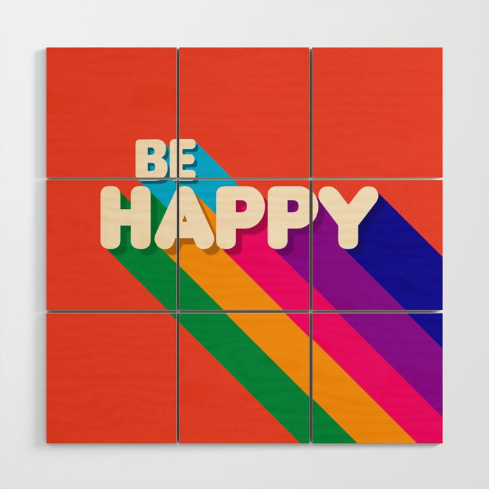 BE HAPPY - rainbow retro typography Wood Wall Art Gallery Image 1