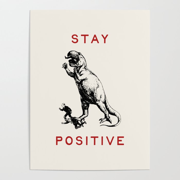 Stay Positive - Fun Dinosaur Poster Gallery Image 1