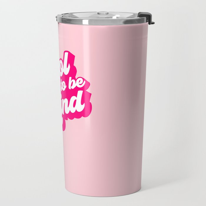 Cool to be Kind #positivevibes Travel Mug Gallery Image 2