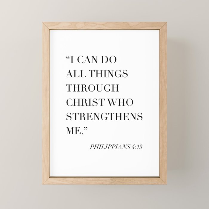 I Can Do All Things Through Christ Who Strengthens Me. -Philippians 4:13 Mini Art Print Gallery Image 1