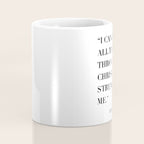 I Can Do All Things Through Christ Who Strengthens Me. -Philippians 4:13 Coffee Mug Gallery Image 4