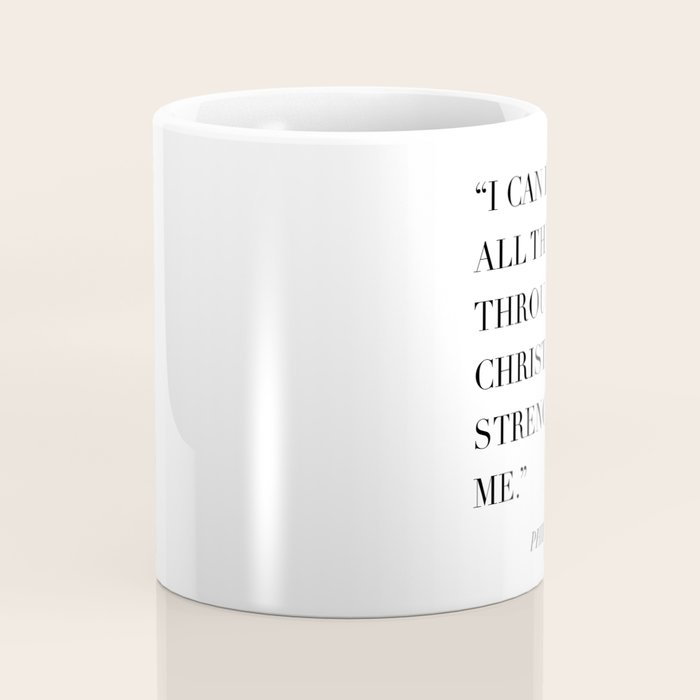 I Can Do All Things Through Christ Who Strengthens Me. -Philippians 4:13 Coffee Mug Gallery Image 4