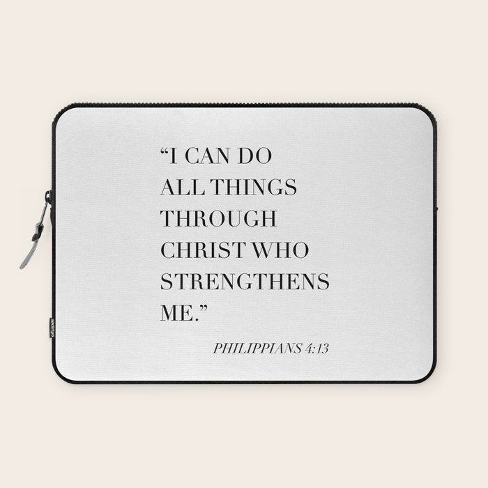 I Can Do All Things Through Christ Who Strengthens Me. -Philippians 4:13 Laptop Sleeve Gallery Image 1