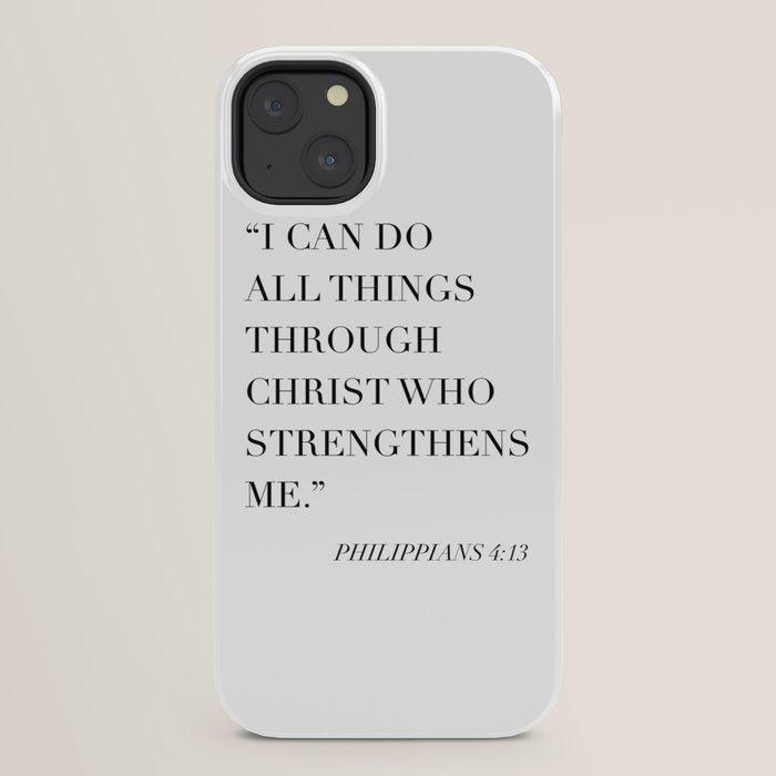 I Can Do All Things Through Christ Who Strengthens Me. -Philippians 4:13 iPhone Case Gallery Image 30