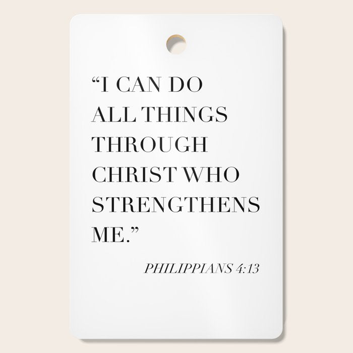 I Can Do All Things Through Christ Who Strengthens Me. -Philippians 4:13 Cutting Board Gallery Image 1