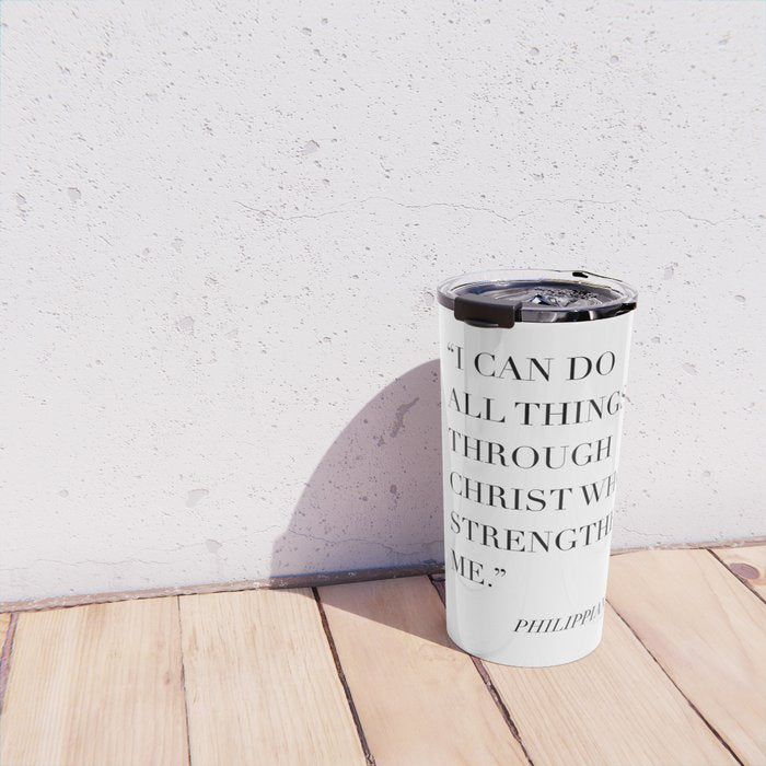 I Can Do All Things Through Christ Who Strengthens Me. -Philippians 4:13 Travel Mug Gallery Image 4