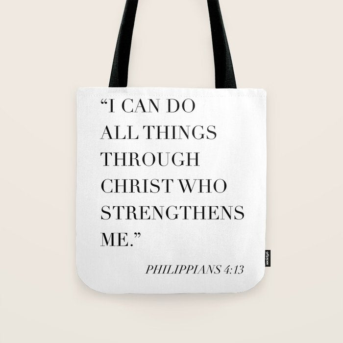 I Can Do All Things Through Christ Who Strengthens Me. -Philippians 4:13 Tote Bag Gallery Image 1