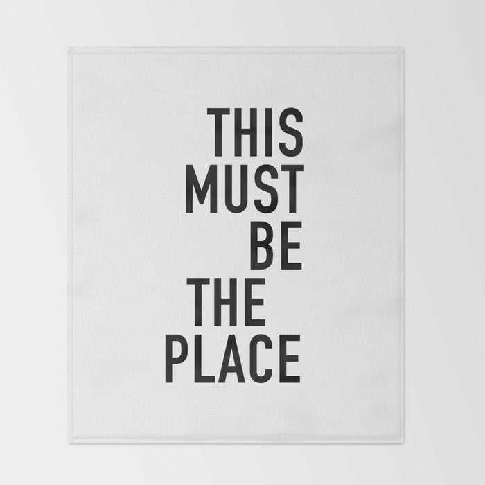 this must be the place Throw Blanket Gallery Image 2