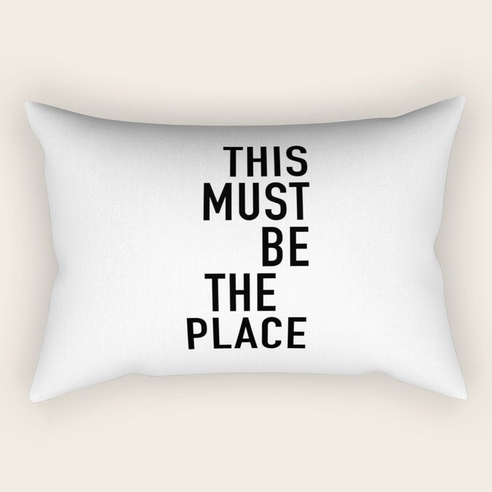 this must be the place Rectangular Pillow Gallery Image 1