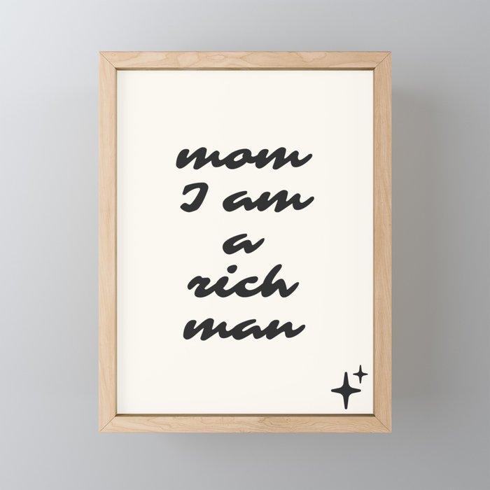 mom I am a rich man Mini Art Print Gallery Image 1