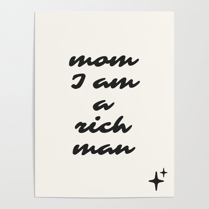 mom I am a rich man Poster Gallery Image 1