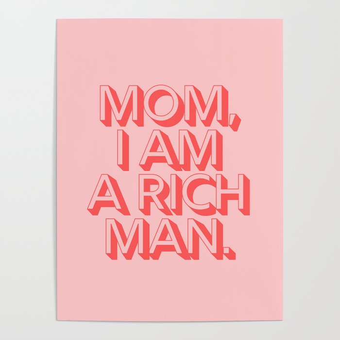 Mom I Am A Rich Man Poster Gallery Image 1