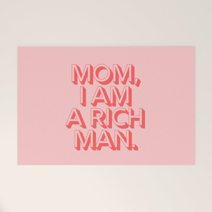 Mom I Am A Rich Man Welcome Mat Gallery Image 1