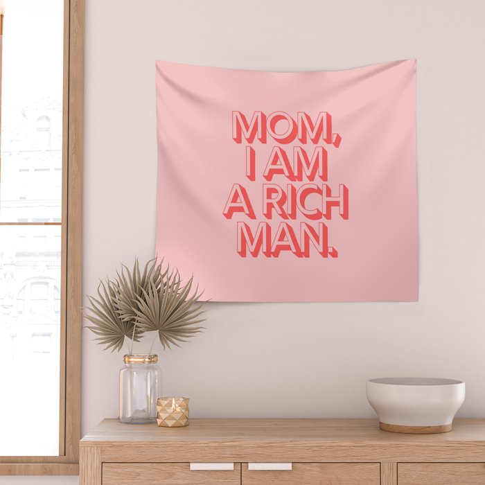 Mom I Am A Rich Man Wall Tapestry Gallery Image 2