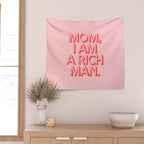 Mom I Am A Rich Man Wall Tapestry Gallery Image 2