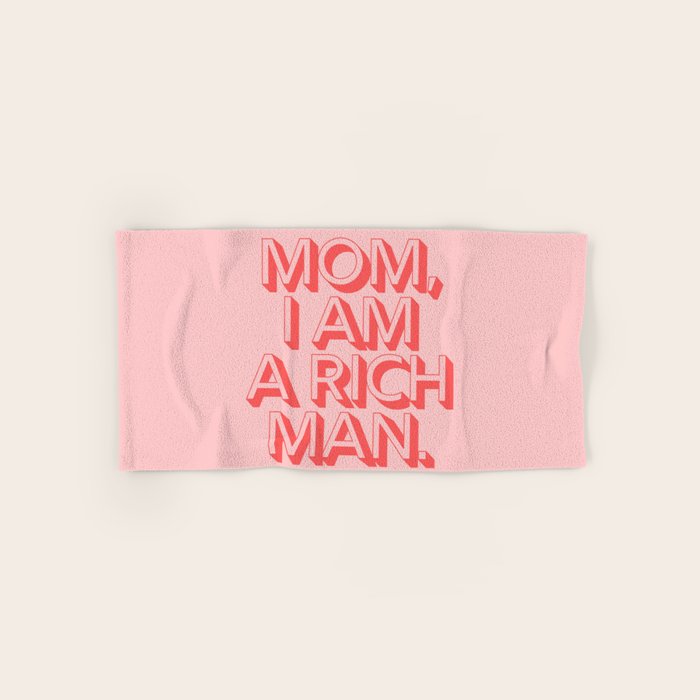 Mom I Am A Rich Man Bath Towel Gallery Image 1