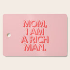 Mom I Am A Rich Man Cutting Board Gallery Image 1