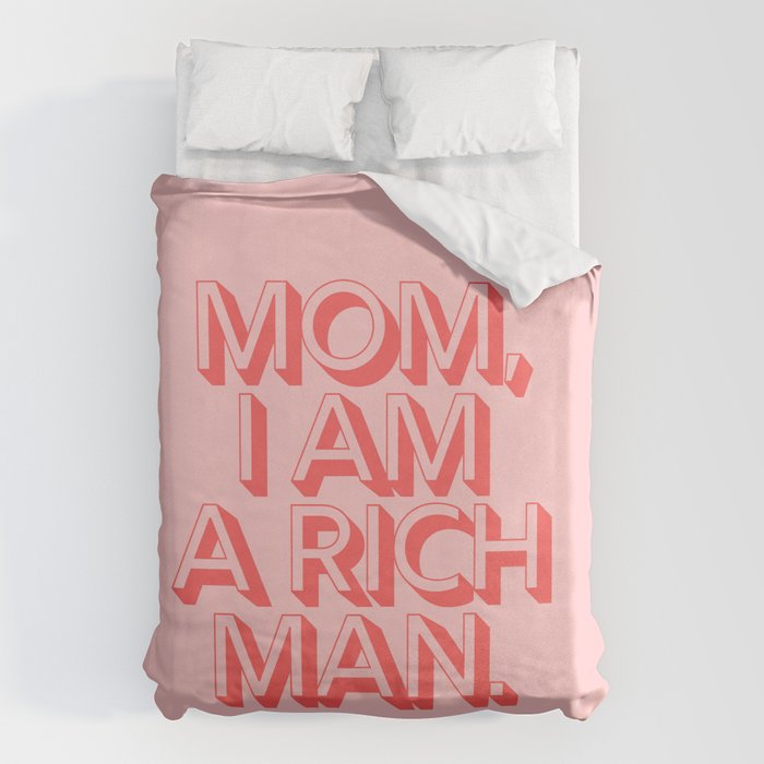 Mom I Am A Rich Man Duvet Cover Gallery Image 6