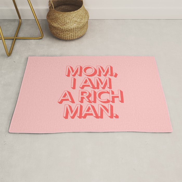 Mom I Am A Rich Man Rug Gallery Image 1