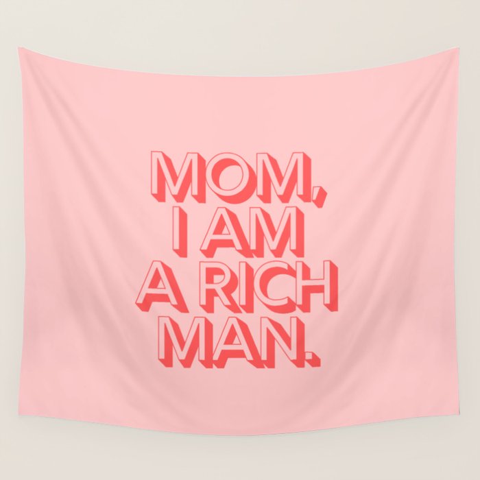 Mom I Am A Rich Man Wall Tapestry Gallery Image 4
