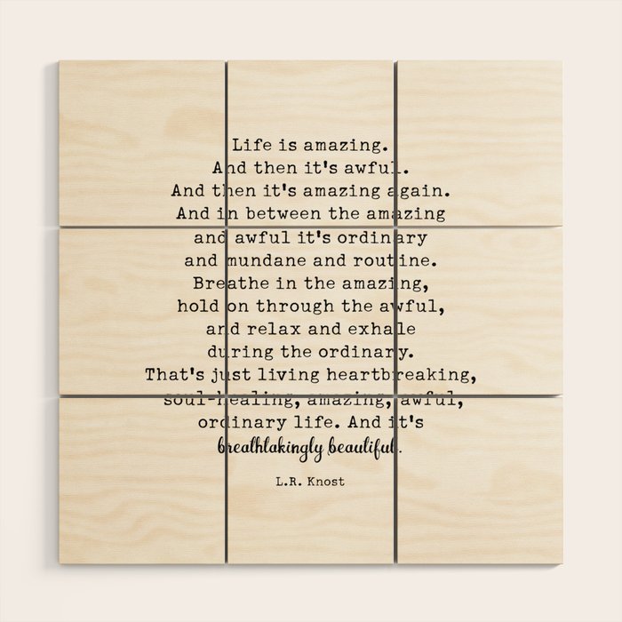 Life Is Amazing. LR Knost Quote Wood Wall Art Gallery Image 1