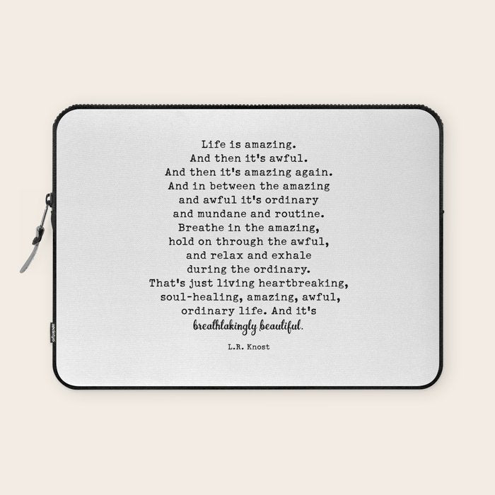 Life Is Amazing. LR Knost Quote Laptop Sleeve Gallery Image 1