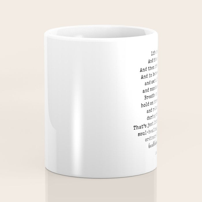 Life Is Amazing. LR Knost Quote Coffee Mug Gallery Image 4