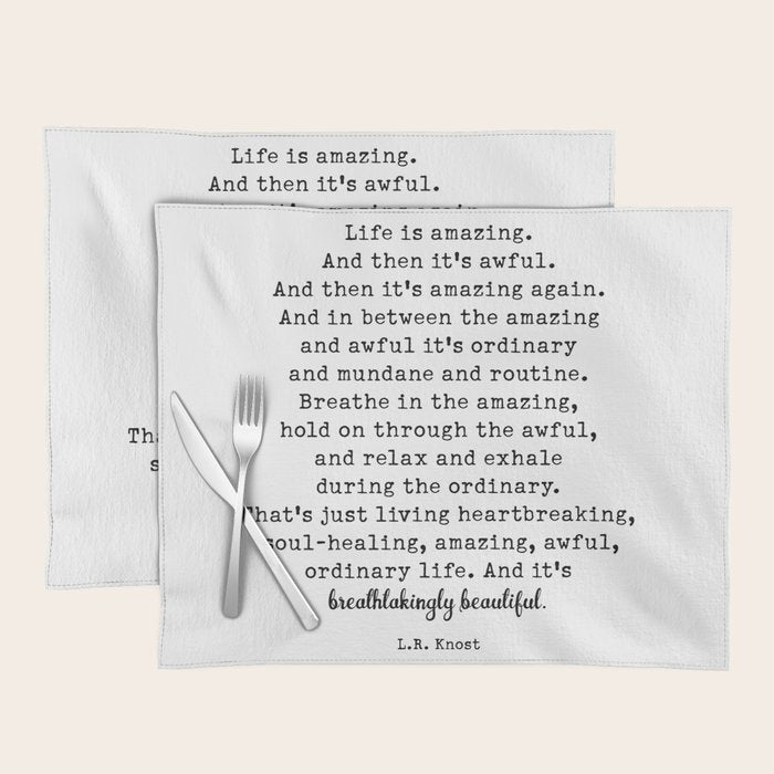 Life Is Amazing. LR Knost Quote Placemat Gallery Image 1