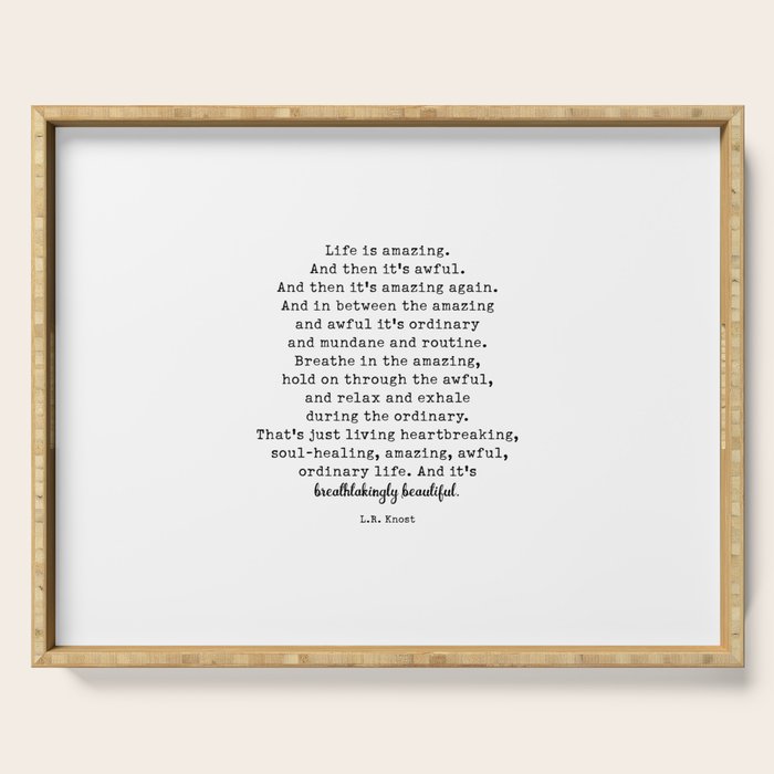 Life Is Amazing. LR Knost Quote Serving Tray Gallery Image 1