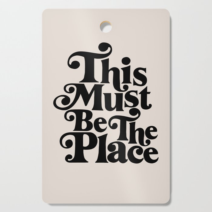 This Must Be The Place - Black & Beige Cutting Board Gallery Image 1