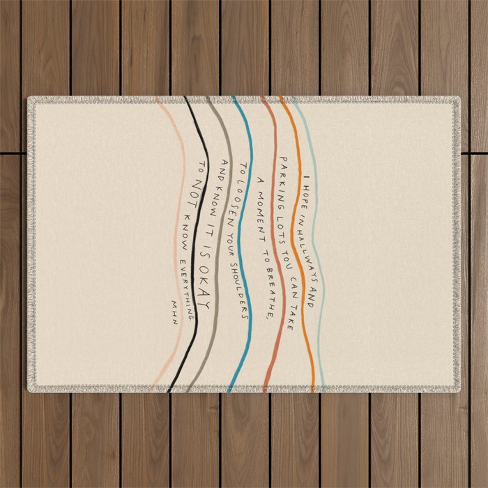 "I Hope In Hallways And Parking Lots You Can Take A Moment To Breathe, To Loosen Your Shoulders And Know It Is Okay To Not Know Everything." Outdoor Rug Gallery Image 1