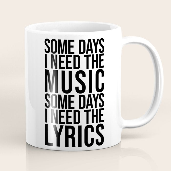 Some Days I Need The Music - Black and White Coffee Mug Gallery Image 1