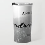And So The Adventure Begins - Snowy Mountain Travel Mug Gallery Image 3