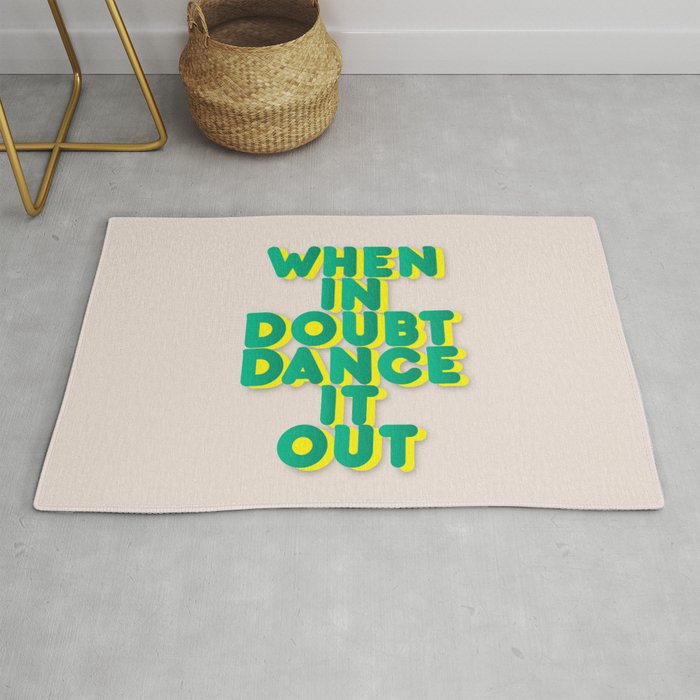 When in doubt dance it out no2 Rug Gallery Image 1