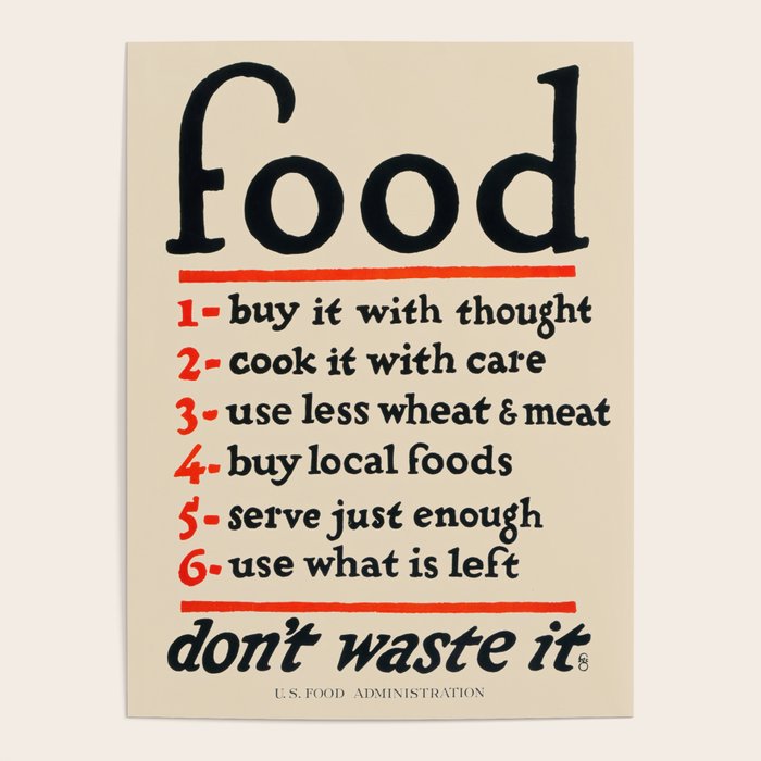Food, Don't Waste It - WWI Poster, 1917 Poster Gallery Image 1