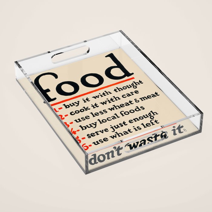 Food, Don't Waste It - WWI Poster, 1917 Acrylic Tray Gallery Image 1