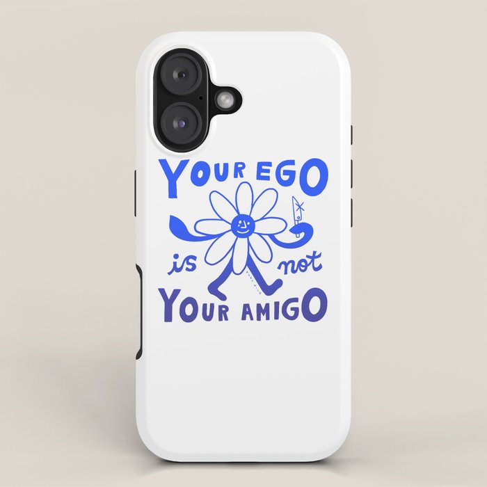 Your Ego Is Not Your Amigo (Light) iPhone Case Gallery Image 1