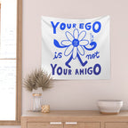 Your Ego Is Not Your Amigo (Light) Wall Tapestry Gallery Image 2