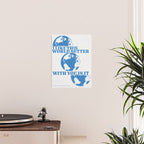I Like This World Better With You in it Poster Gallery Image 2