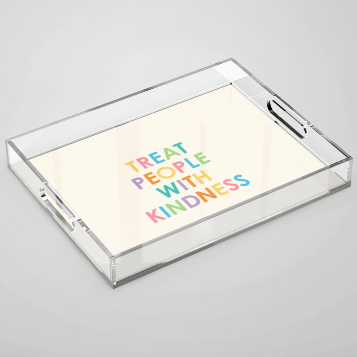Treat People With Kindness Acrylic Tray Gallery Image 1