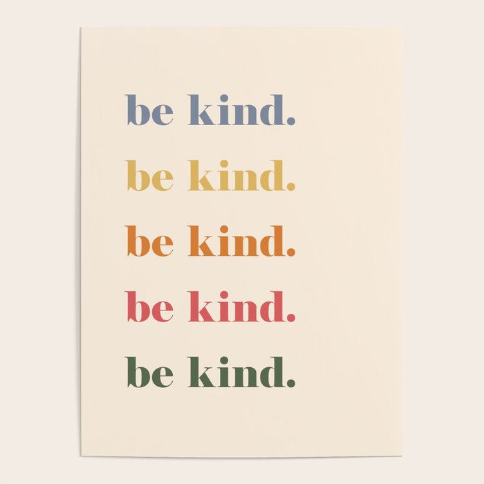 Be Kind Poster Gallery Image 1