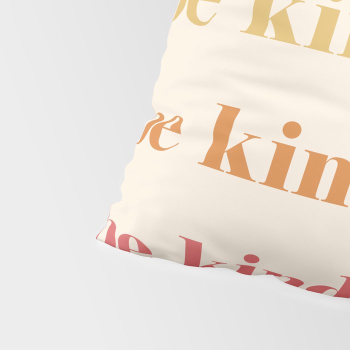 Be Kind Pillow Sham Gallery Image 4
