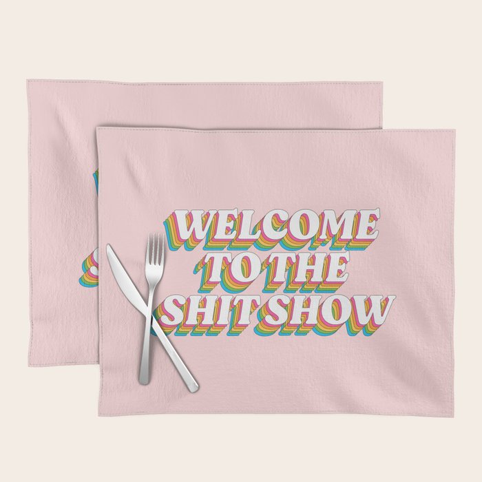 Welcome To The Shitshow: The Rainbow Edition Placemat Gallery Image 1