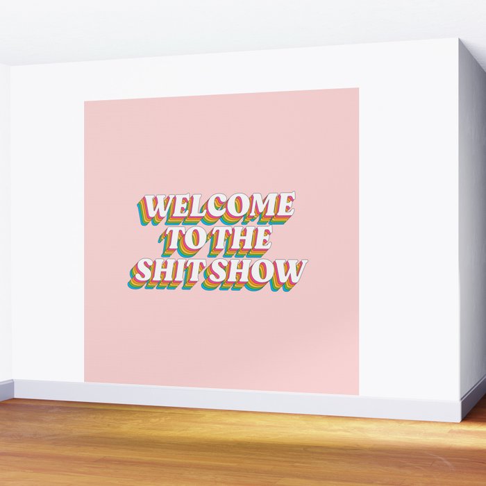 Welcome To The Shitshow: The Rainbow Edition Wall Mural Gallery Image 2