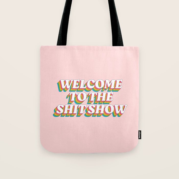 Welcome To The Shitshow: The Rainbow Edition Tote Bag Gallery Image 1