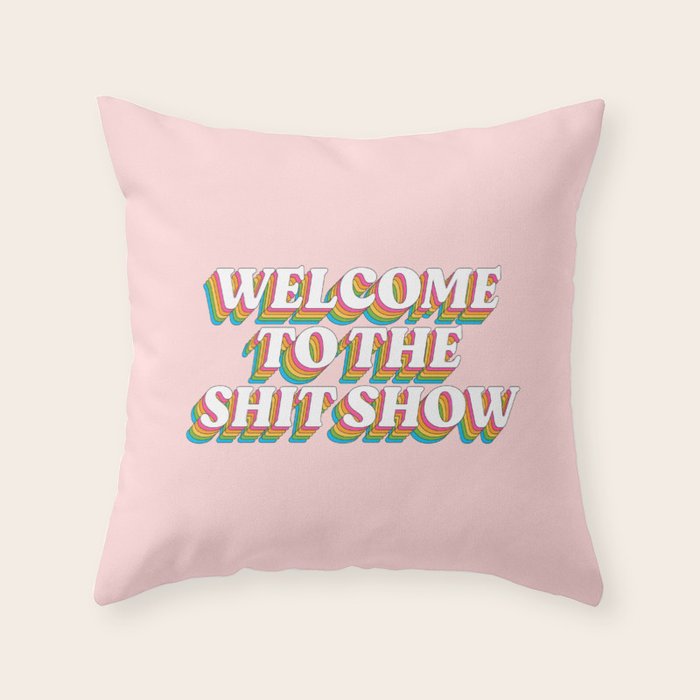 Welcome To The Shitshow: The Rainbow Edition Throw Pillow Gallery Image 6