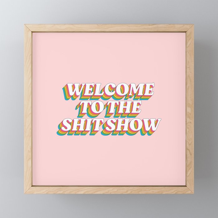 Welcome To The Shitshow: The Rainbow Edition Mini Art Print Gallery Image 1