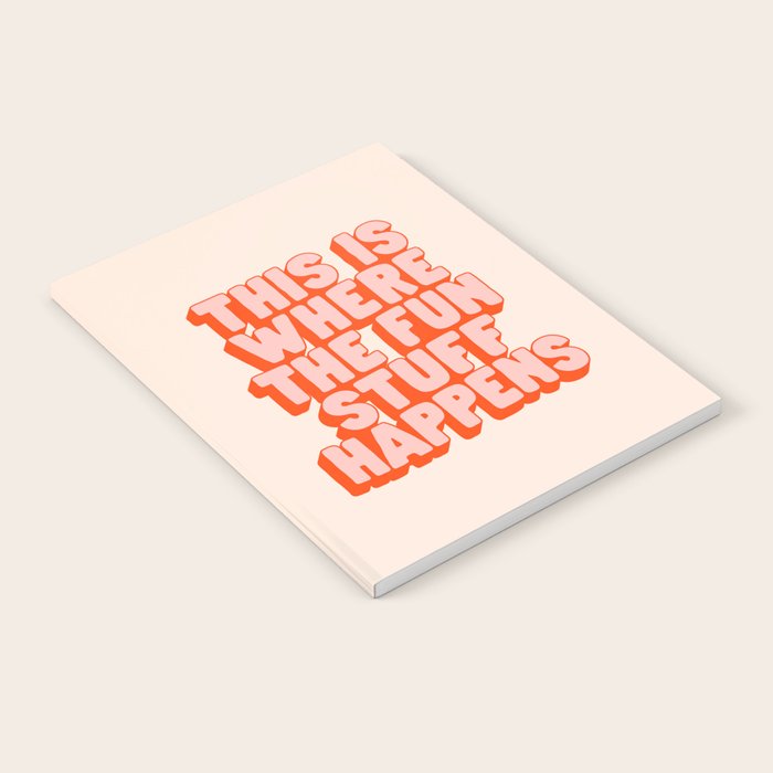 This is Where the Fun Stuff Happens typography print in peach and red Notebook Gallery Image 2