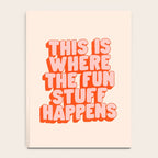 This is Where the Fun Stuff Happens typography print in peach and red Notebook Gallery Image 4