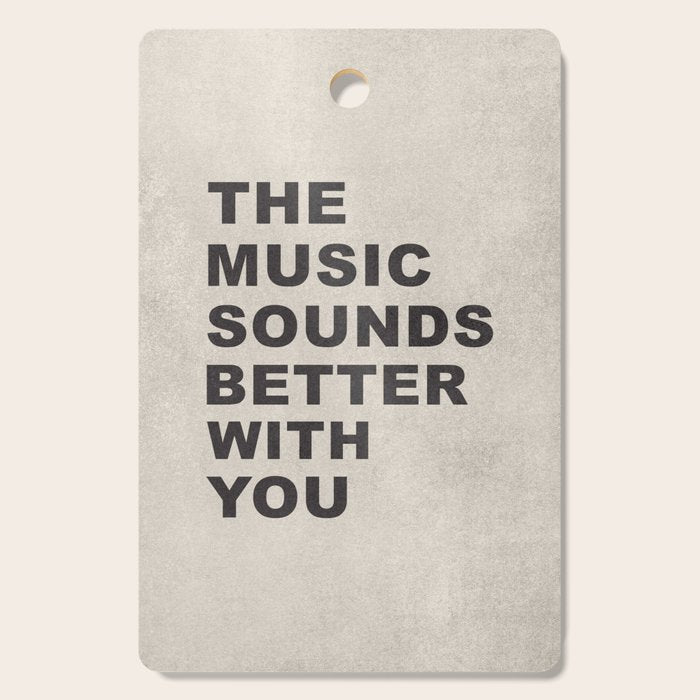 The Music Sounds Better With You Cutting Board Gallery Image 1
